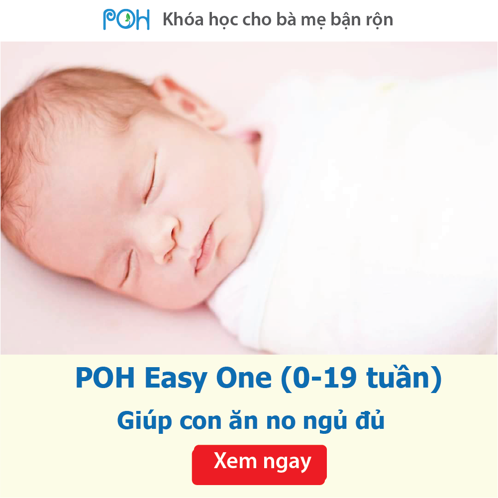 POH Easy One (0-19 tuần) - Khóa học Easy Tự ngủ quy mô nhất Việt Nam